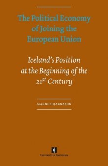 The Political Economy of Joining the European Union. Iceland's Position at the Beginning of the 21st Century