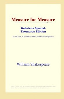 Measure for Measure (Webster's Spanish Thesaurus Edition)