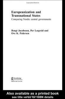 Europeanization and Transnational States: Comparing Nordic Central Governments (Routledge Advances in European Politics)