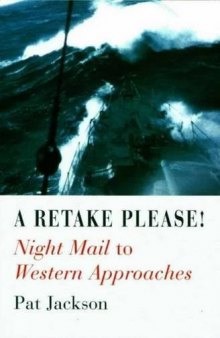 A Retake Please!: Night Mail to Western Approaches