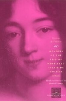 Memoirs of the Life of Henriette-Sylvie de Moliere: A Novel (The Other Voice in Early Modern Europe)