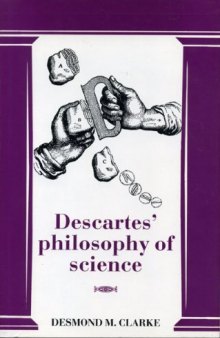 Descartes’ Philosophy of Science