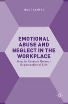 Emotional Abuse and Neglect in the Workplace: How to Restore Normal Organizational Life