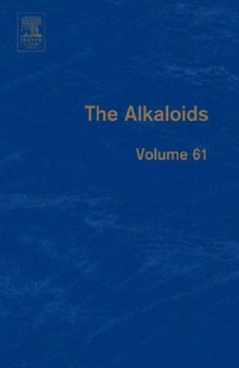 The Alkaloids: Chemistry and Biology, Vol. 61
