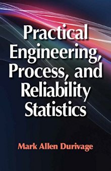 Practical engineering, process, and reliability statistics