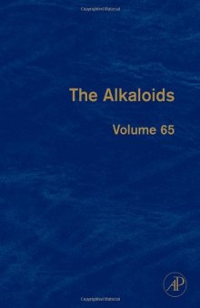 The Alkaloids: Chemistry and Biology, Vol. 65