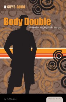 Body Double: Understanding Physical Changes 