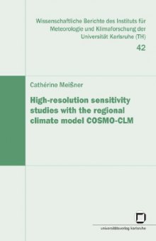 High-resolution sensitivity studies with the regional climate model COSMO-CLM  