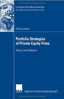 Portfolio Stratefies of Private Equity Firms: Theory and Evidence