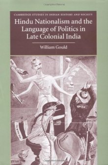 Hindu Nationalism and the Language of Politics in Late Colonial India