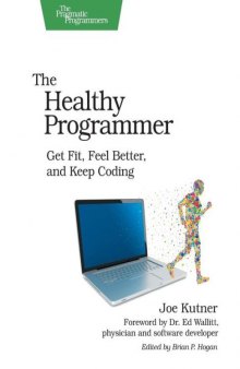 The healthy programmer: get fit, feel better, and keep coding