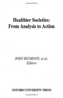 Healthier Societies:  From Analysis to Action