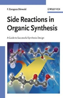 Side Reactions in Organic Synthesis: A Guide to Successful Synthesis Design