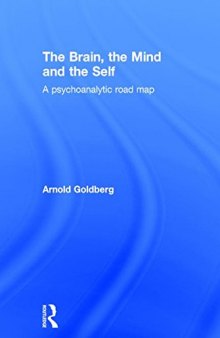 The Brain, the Mind and the Self: A psychoanalytic road map