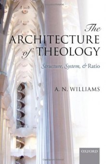 The Architecture of Theology: Structure, System, and Ratio  