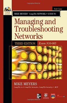 Mike Meyers’ CompTIA Network+ Guide to Managing and Troubleshooting Networks, 3rd Edition (Exam N10-005)