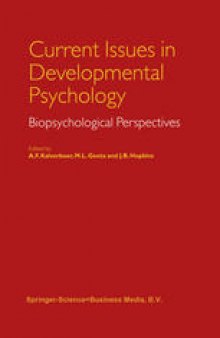 Current Issues in Developmental Psychology: Biopsychological Perspectives