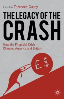 The Legacy of the Crash: How the Financial Crisis Changed America and Britain  