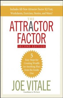 The Attractor Factor: 5 Easy Steps for Creating Wealth (or Anything Else) from the Inside Out, Second Edition