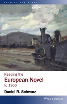 Reading the European Novel to 1900 : a Critical Study of Major Fiction from Cervantes' Don Quixote to Zola's Germinal