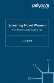 Screening Novel Women: From British Domestic Fiction to Film