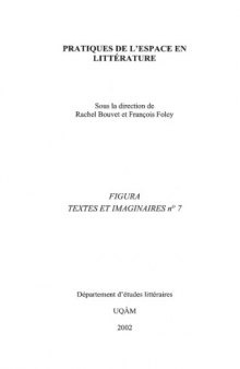 Cahier Figura - Pratiques de l’espace en littérature  issue 7