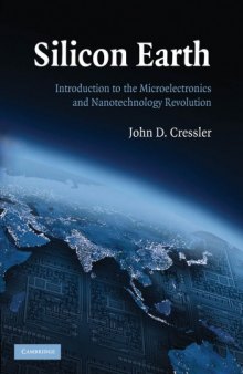 Silicon Earth: Introduction to the Microelectronics and Nanotechnology Revolution