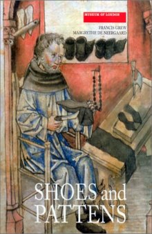 Shoes and Pattens: Finds from Medieval Excavations in London (Medieval Finds from Excavations in London)