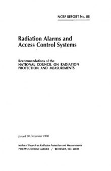 Radiation Alarms and Access Control Systems: Recommendations of the National Council on Radiation Protection and Measurements (N C R P Report)