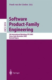 Software Product-Family Engineering: 5th International Workshop, PFE 2003, Siena, Italy, November 4-6, 2003. Revised Papers