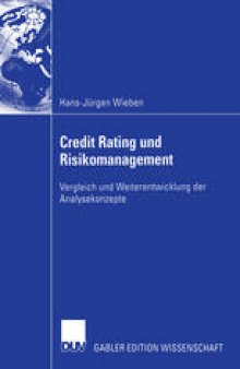 Credit Rating und Risikomanagement: Vergleich und Weiterentwicklung der Analysekonzepte