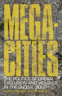 Megacities: The Politics of Urban Exclusion and Violence in the Global South