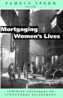Mortgaging Women's Lives: Feminist Critiques of Structural Adjustment