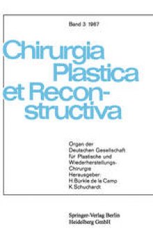 Chirurgia Plastica et Reconstructiva: Organ der Deutschen Gesellschaft für Plastische und Wiederherstellungs-Chirurgie