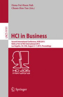 HCI in Business: Second International Conference, HCIB 2015, Held as Part of HCI International 2015, Los Angeles, CA, USA, August 2-7, 2015, Proceedings