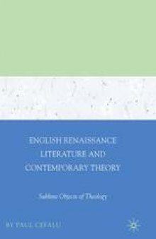 English Renaissance Literature and Contemporary Theory:: Sublime Objects of Theology