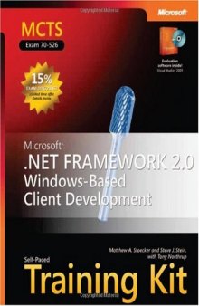 MCTS Self-Paced Training Kit (Exam 70-526): Microsoft .Net Framework 2.0 Windows -Based Client Development