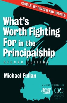 What's Worth Fighting for in the Principalship?, Second Edition  