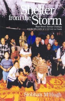 Shelter from the Storm: Bryan Brown, Samoan   Chieftains and the Little Matter of a Roof over Our Heads