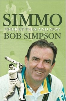 Simmo: Cricket Then and Now