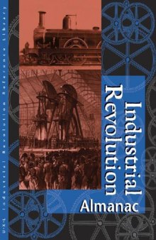 Industrial Revolution Reference Library Volume I Almanac