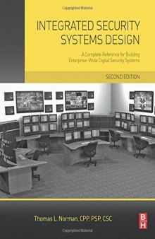 Integrated security systems design : a complete reference for building enterprise-wide digital security systems