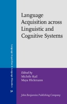 Language Acquisition across Linguistic and Cognitive Systems (Language Acquisition and Language Disorders)