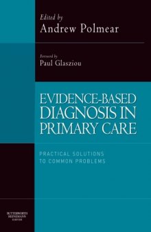 Evidence-based diagnosis in primary care : a practical approach to common problems
