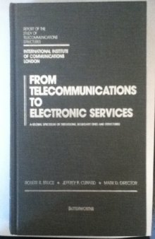 From Telecommunications to Electronic Services. A Global Spectrum of Definitions, Boundary Lines, and Structures