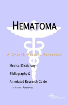 Hematoma - A Medical Dictionary, Bibliography, and Annotated Research Guide to Internet References