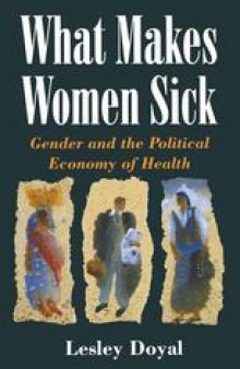 What Makes Women Sick: Gender and the Political Economy of Health