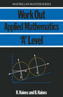 Work Out Applied Mathematics: ‘A’ Level