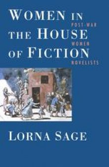 Women in the House of Fiction: Post-War Women Novelists
