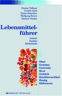 Lebensmittel Fuhrer - Inhalte, Zusatze, Ruckstande Band 1 2a